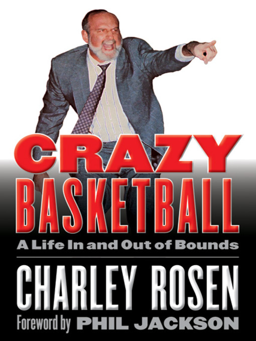 Title details for Crazy Basketball by Charley Rosen - Available